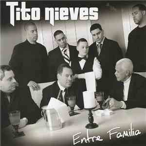 Tito Nieves - Entre Familia flac album