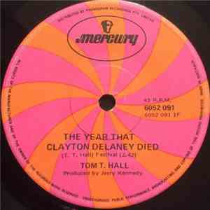 Tom T. Hall - The Year That Clayton Delaney Died flac album