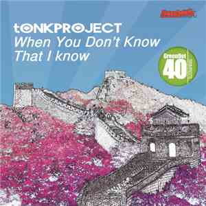 tONKPROJECT - When You Don't Know That I Know flac album