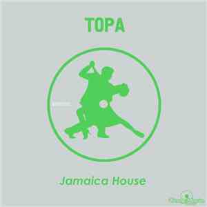 Topa - Jamaica House flac album