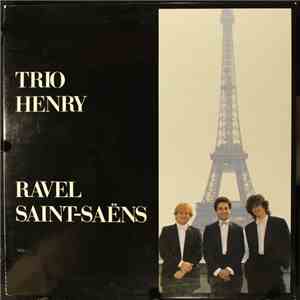 Trio Henry - Ravel, Saint-Saëns - Trio Henry flac album