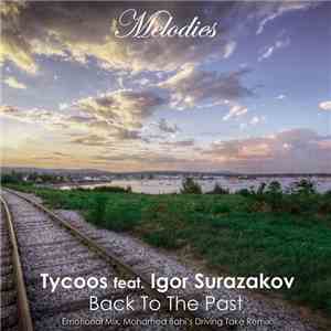 Tycoos Feat. Igor Surazakov - Back To The Past flac album