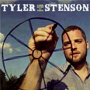Tyler Stenson - Long Before The Wheel flac album