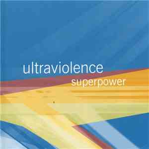 Ultraviolence - Superpower flac album