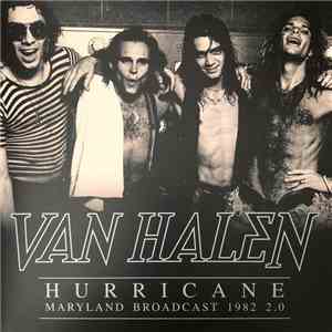 Van Halen - Hurricane - Maryland Broadcast 1982 2.0 flac album