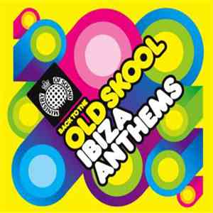 Various - Back To The Old Skool Ibiza Anthems flac album