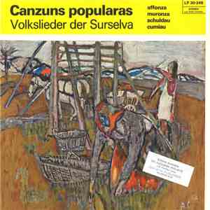 Various - Canzuns Popularas (Volkslieder Der Surselva) (Affonza, Muronza, Schuldau, Cumiau) flac album