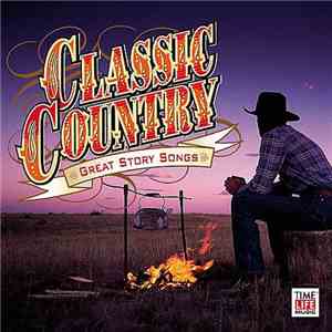 Various - Classic Country - Great Story Songs flac album