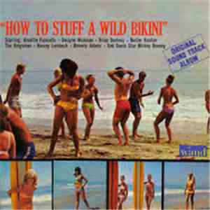 Various - How To Stuff A Wild Bikini flac album