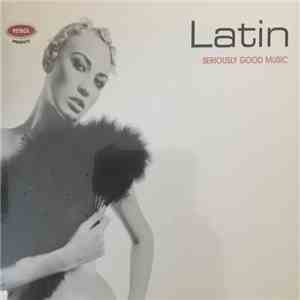 Various - Latin Seriously Good Music flac album