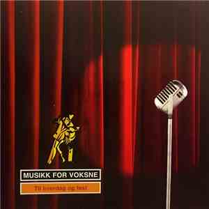 Various - Musikk For Voksne - Til Hverdag Og Fest flac album