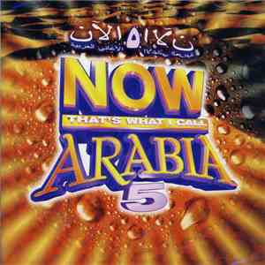 Various - Now That's What I Call Arabia 5 = 5 الآن الاغاني العربية flac album