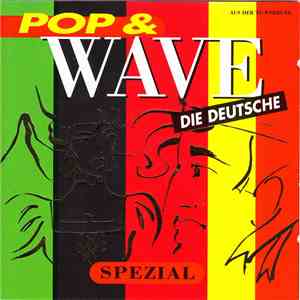 Various - Pop & Wave Spezial - Die Deutschen Wave-Klassiker Der 80er flac album
