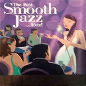 Various - The Best Smooth Jazz... Ever! flac album