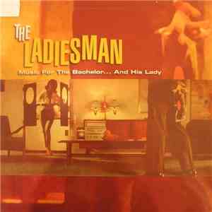 Various - The Ladiesman - Music For The Bachelor... And His Lady flac album