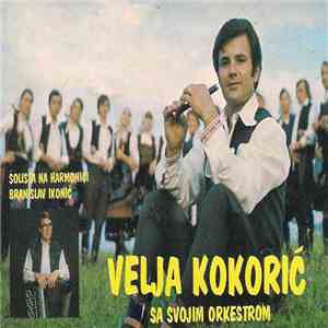 Velja Kokorić Sa Svojim Orkestrom Solista Na Harmonici Branislav Ikonić - Velja Kokorić Sa Svojim Orkestrom flac album