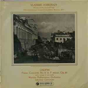 Vladimir Ashkenazy, Zdzislaw Gorzynski, Warsaw Philharmonic Orchestra - Chopin, Piano Concerto No.2 in f, op.21 flac album