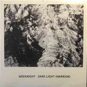 Weeknight - Dark Light (warrior) flac album