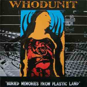 Whodunit - Buried Memories From Plastic Land flac album