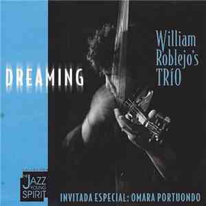 William Roblejo's Trio - Dreaming flac album