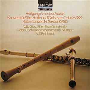 Wolfgang Amadeus Mozart - Willy Glass • Rose Stein • Süddeutsches Kammerorchester Stuttgart • Rolf Reinhardt - Konzert Für Flöte, Harfe Und Orchester C-dur, KV 299 • Flötenkonzert Nr. 1 G-dur, KV 313 flac album