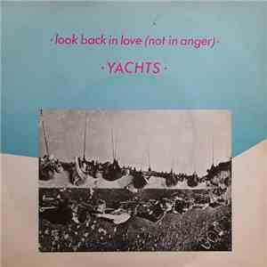 Yachts - Look Back In Love (Not In Anger) flac album