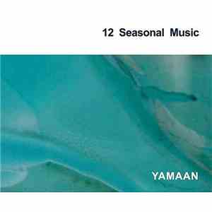 Yamaan - 12 Seasonal Music flac album