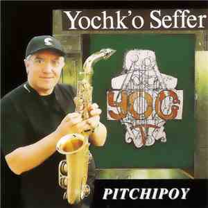 Yochk'O Seffer - Yog I - Pitchipoy flac album
