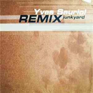 Yves Sauriol - Junkyard Remix flac album