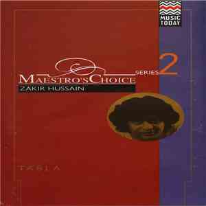 Zakir Hussain - Maestro's Choice Series 2 flac album