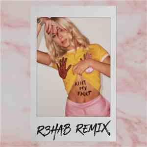 Zara Larsson - Ain't My Fault (R3hab Remix) flac album