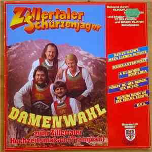 Zillertaler Schürzenjäger - Damenwahl zum Zillertaler Hochzeitsmarsch (Tramplan) flac album