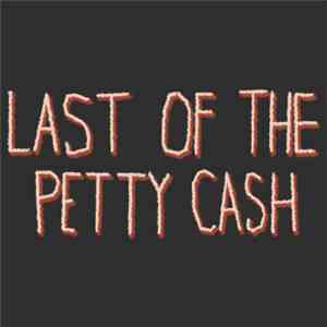 A Class Act - Last Of The Petty Cash flac album