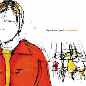 Abandoned Pools - Humanistic flac album