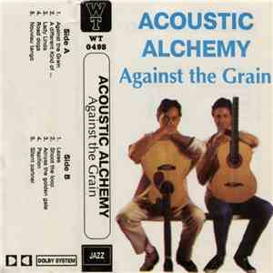 Acoustic Alchemy - Against The Grain flac album