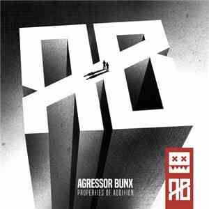 Agressor Bunx - Properties Of Addition flac album