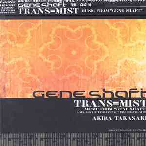 Akira Takasaki - Akira Takasaki - Geneshaft - ジーンシャフト　リミックス - TRANS＝MIST flac album