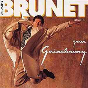 Alain Brunet Quartet - Alain Brunet Quartet Joue Gainsbourg flac album