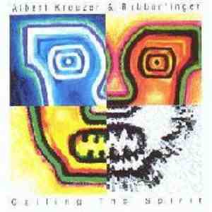 Albert Kreuzer - Calling The Spirit flac album