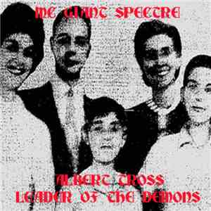 Albert Tross, Leader Of The Demons, MC Giant Spectre - Split flac album