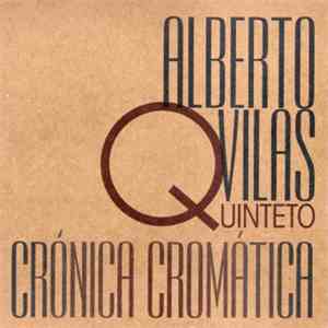 Alberto Vilas Quinteto - Crónica cromática flac album