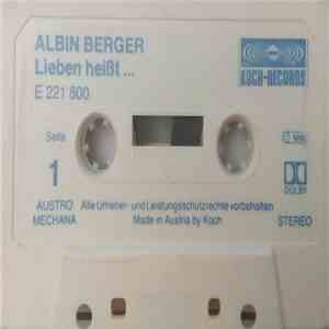 Albin Berger - Lieben Heißt.... flac album