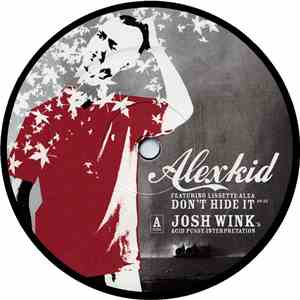 Alexkid Featuring Lissette Alea - Don't Hide It (Acid Reworks) flac album