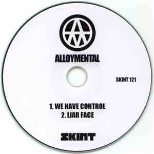 Alloy Mental - We Have Control / Liar Face flac album