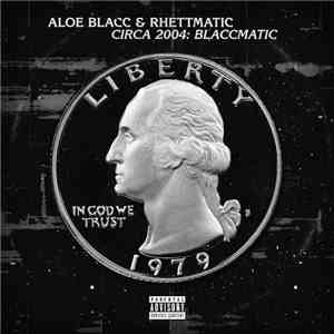 Aloe Blacc & Rhettmatic - Circa 2004: Blaccmatic flac album