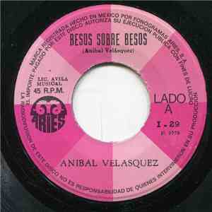 Aníbal Velásquez - Besos Sobre Besos / Amor Ausente flac album