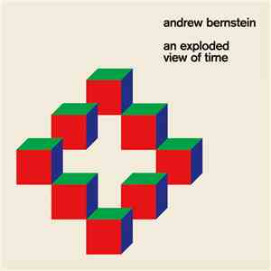 Andrew Bernstein  - An Exploded View Of Time flac album