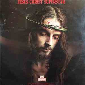 Andrew Lloyd Webber and Tim Rice - Jesus Christ Superstar flac album