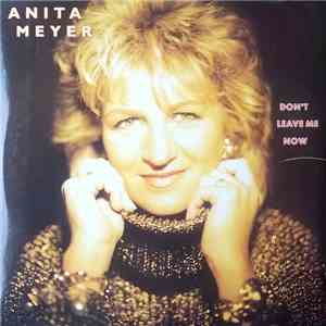 Anita Meyer - Don't Leave Me Now flac album