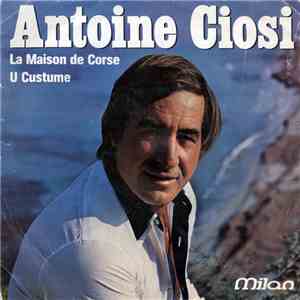 Antoine Ciosi - La Maison De Corse / U Custume flac album